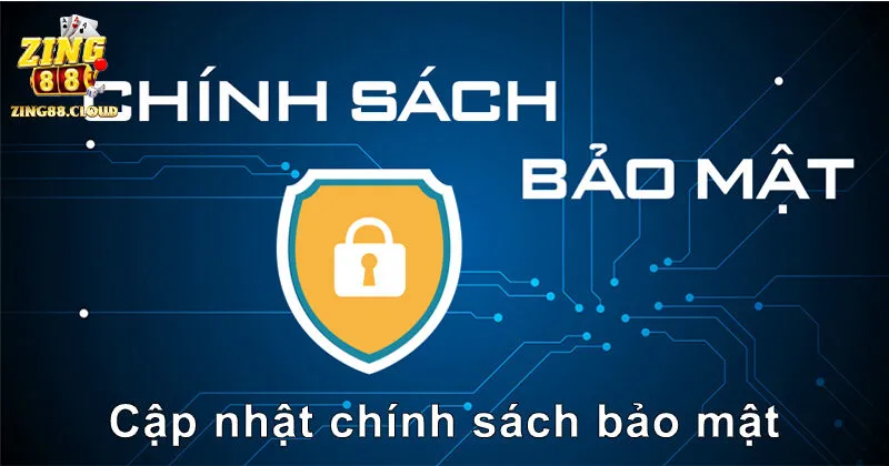 Cập nhật chính sách bảo mật